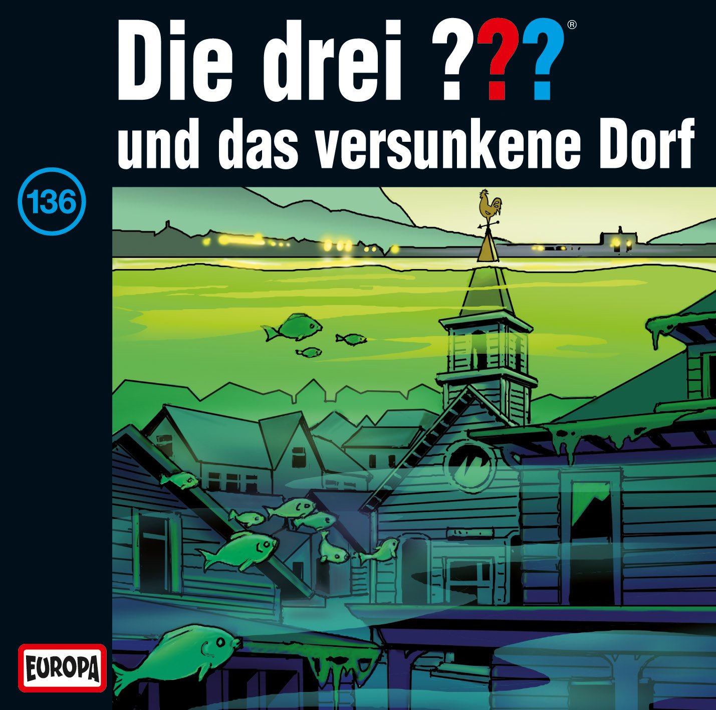 Cover von Die drei Fragezeichen - 136 und das versunkene Dorf
